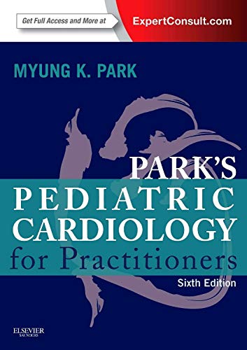 Park's Pediatric Cardiology for Practitioners: Expert Consult - Online and Print Medicine