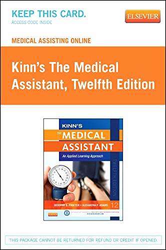 Medical Assisting Online for Kinn's the Medical Assistant (Access Code): An Applied Learning Approach Medicine
