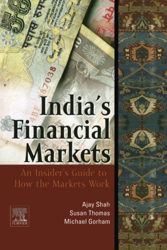 Indian's Financial Markets: An Insider's Guide to How the Markets Work Business, Finance & Career