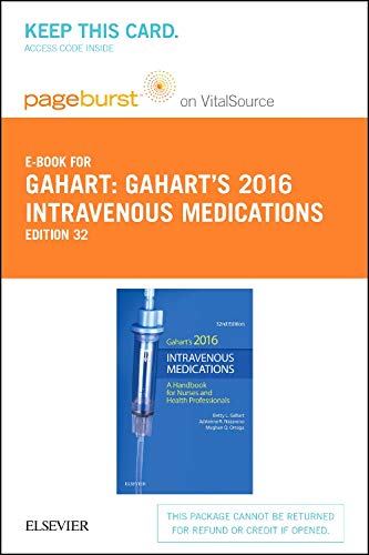 Intravenous Medications 2016 Pageburst E-book on Vitalsource Retail Access Card: A Handbook for Nurses and Health Professionals Medicine