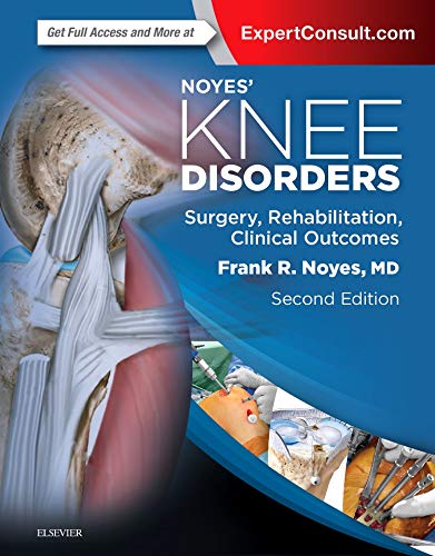 Noyes' Knee Disorders: Surgery, Rehabilitation, Clinical Outcomes book