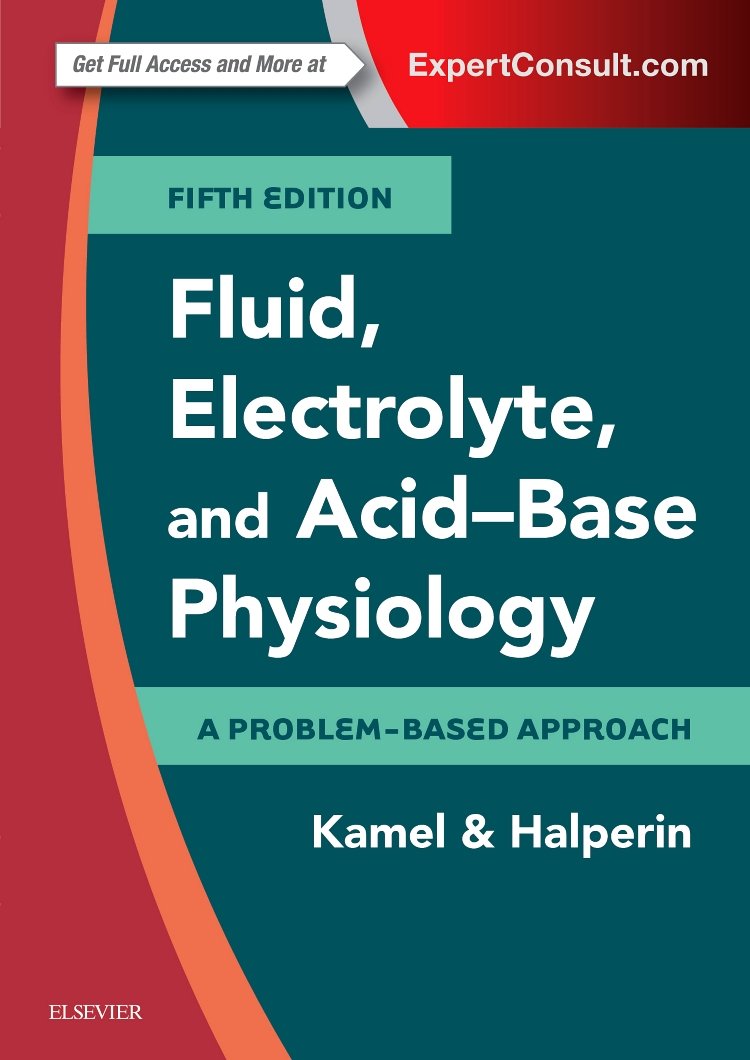 Fluid, Electrolyte and Acid-Base Physiology: A Problem-Based Approach Medicine