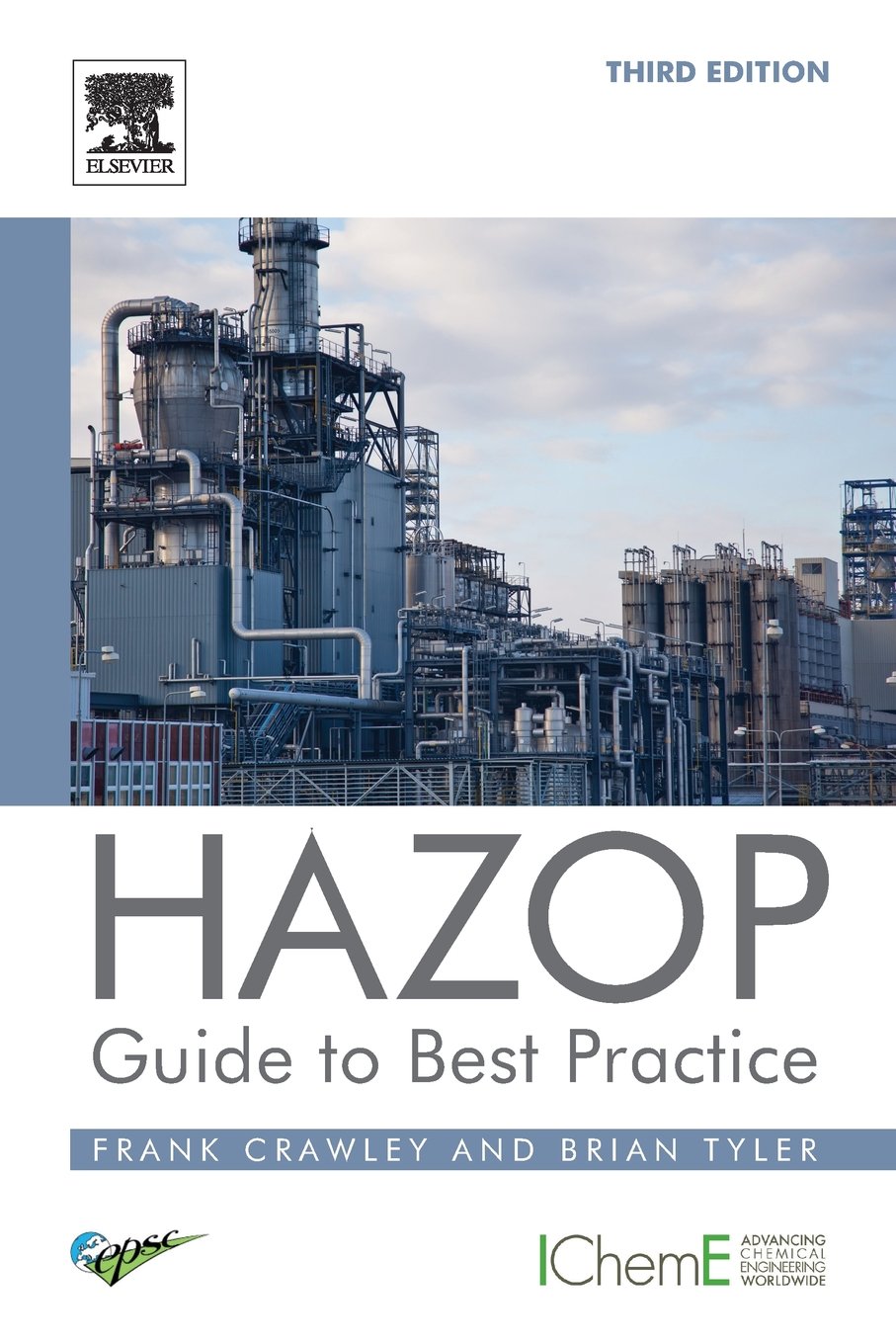 HAZOP: Guide to Best Practice: Guidelines to Best Practice for the Process and Chemical Industries Business, Finance & Career
