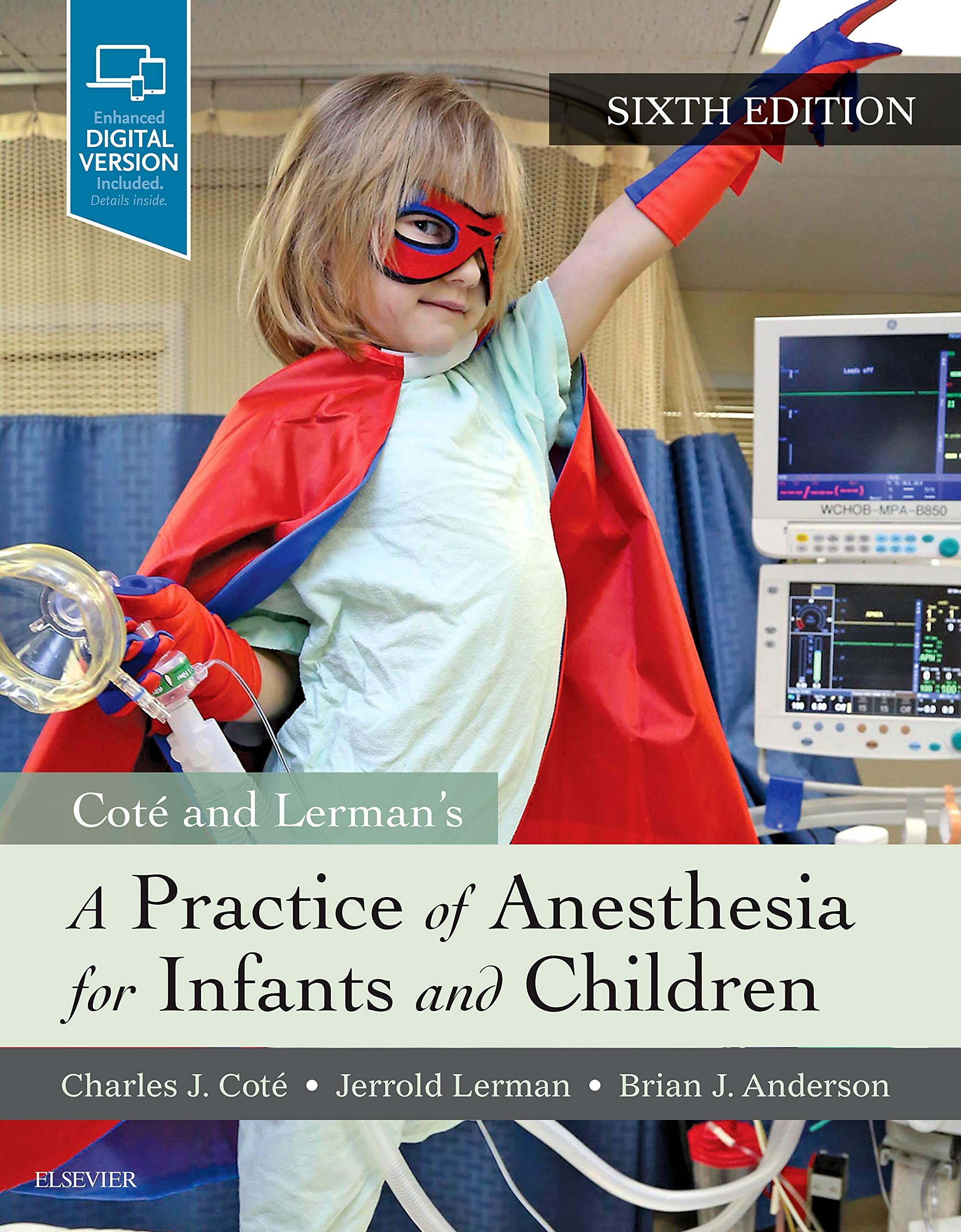 Cote and Lerman's A Practice of Anesthesia for Infants and Children book