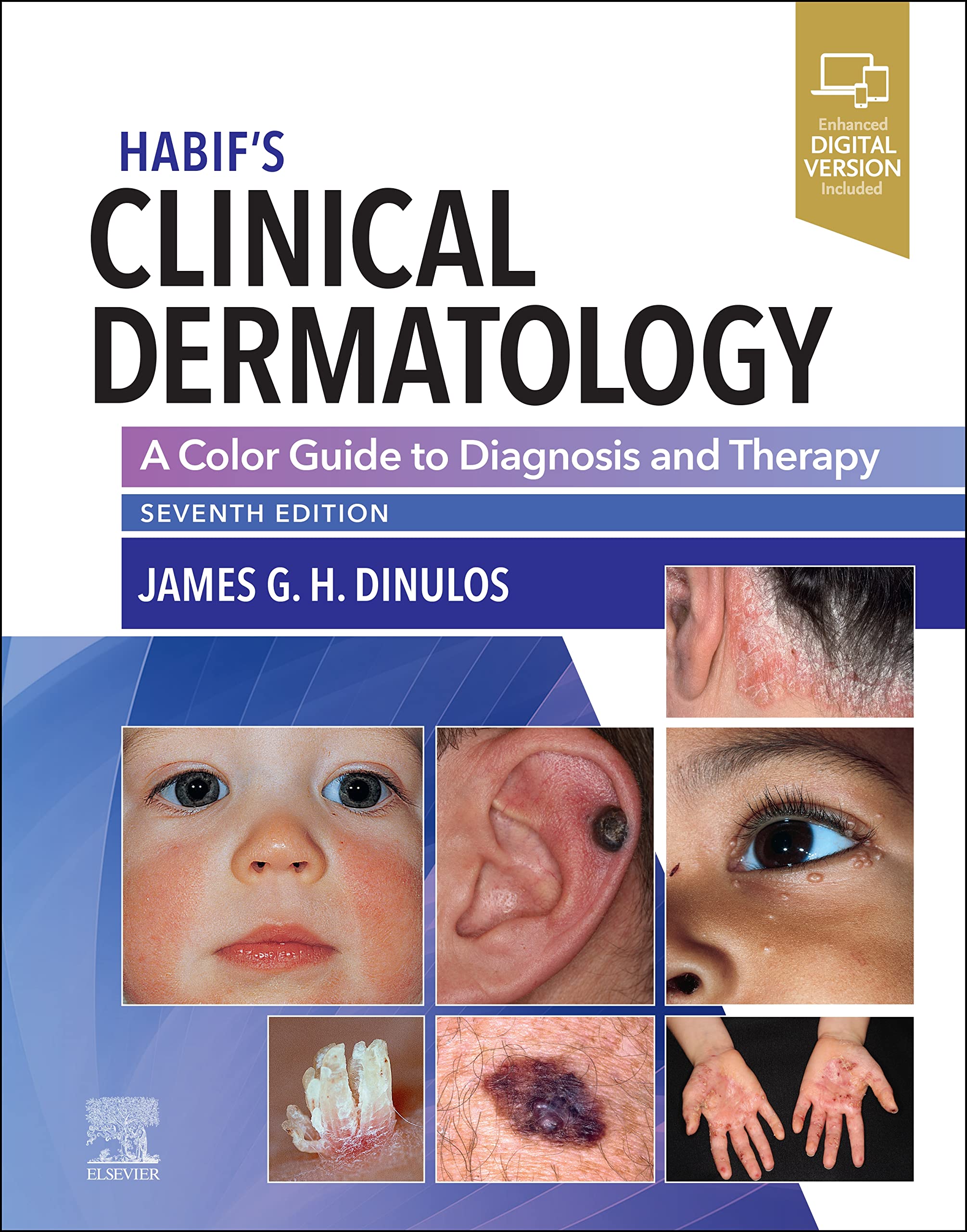 Habif's Clinical Dermatology: A Color Guide to Diagnosis and Therapy book