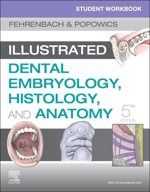 Student Workbook for Illustrated Dental Embryology, Histology and Anatomy Medicine