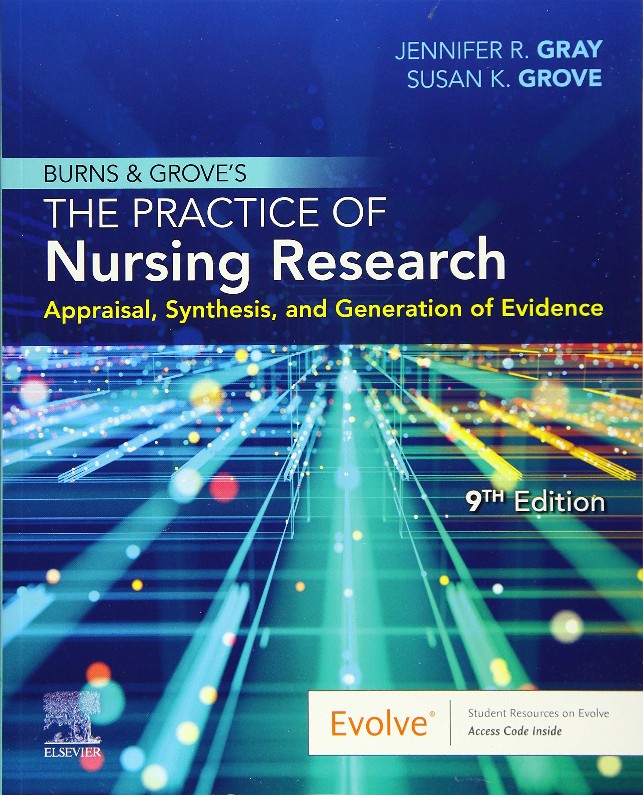 Burns and Grove's the Practice of Nursing Research: Appraisal, Synthesis, and Generation of Evidence Medicine