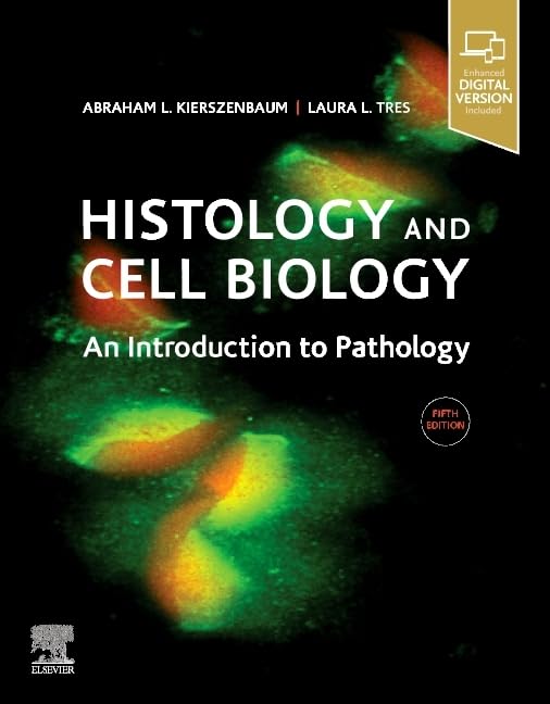 Histology and Cell Biology: An Introduction to Pathology book