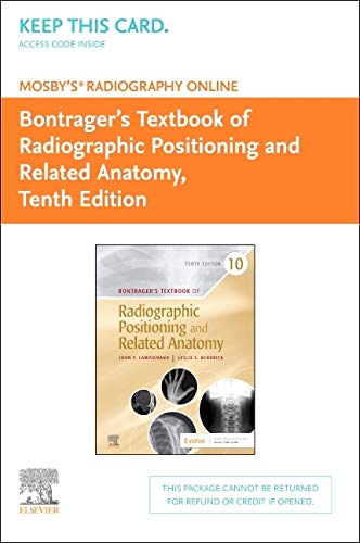 Mosby's Radiography Online Access Code: Anatomy and Positioning for Bontrager's Textbook of Radiographic Positioning & Related Anatomy Medicine
