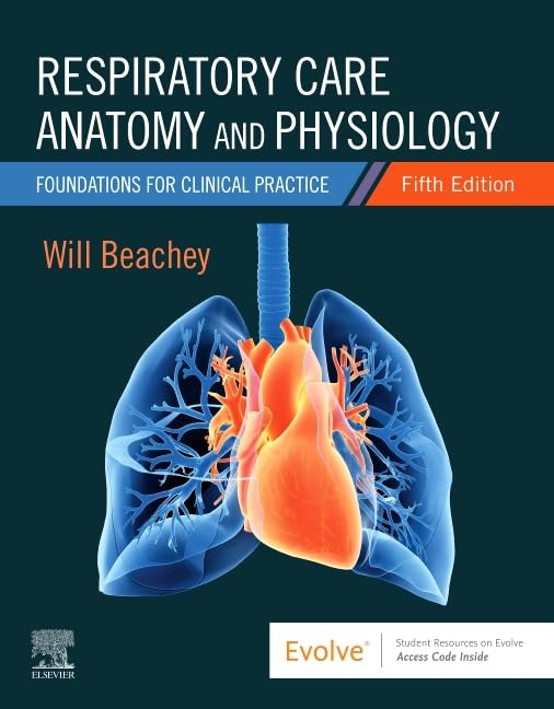 Respiratory Care Anatomy and Physiology: Foundations for Clinical Practice Medicine