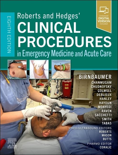 Roberts and Hedges’ Clinical Procedures in Emergency Medicine and Acute Care Medicine