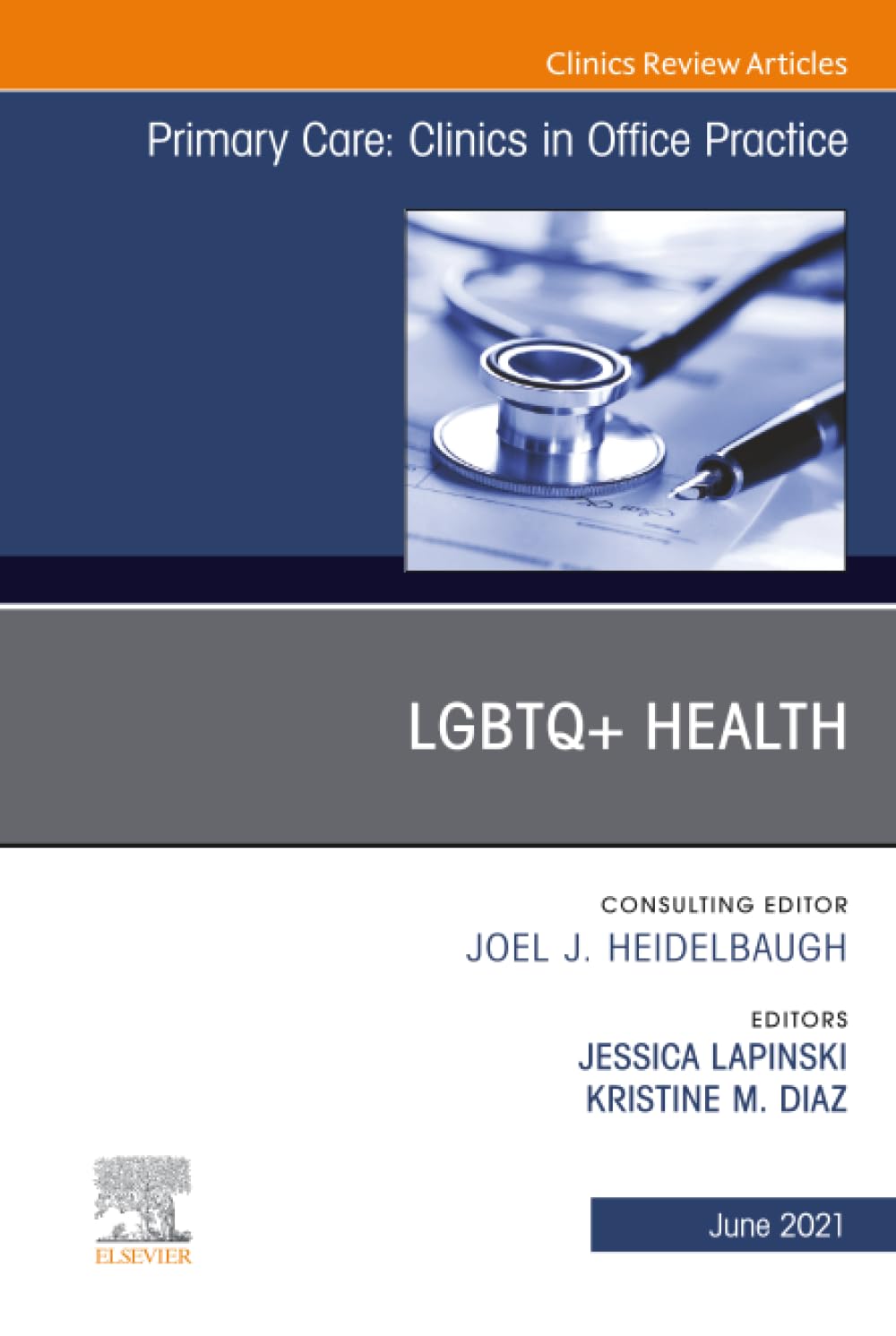 LGBTQ+Health, An Issue of Primary Care: Clinics in Office Practice (The Clinics: Internal Medicine, Volume 48-2) Medicine