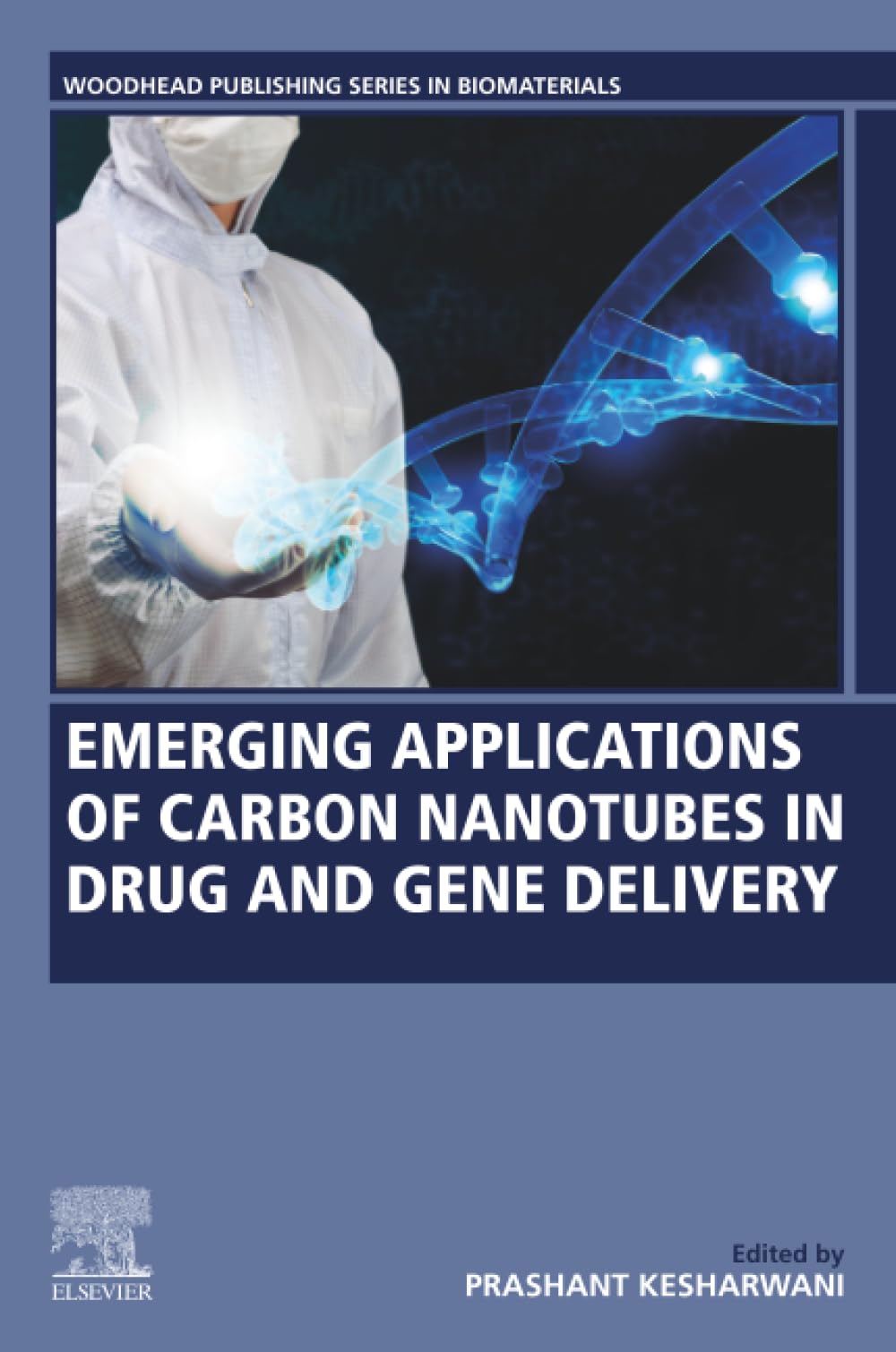Emerging Applications of Carbon Nanotubes in Drug and Gene Delivery (Woodhead Publishing Series in Biomaterials) Business & Technology