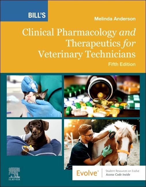 Bill's Clinical Pharmacology and Therapeutics for Veterinary Technicians Medicine