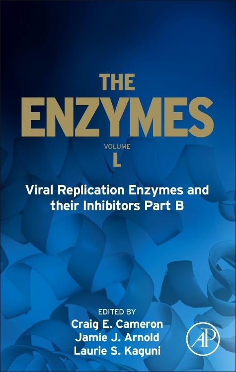 Viral Replication Enzymes and their Inhibitors Part B (Volume 50) (The Enzymes, Volume 50) Natural Sciences