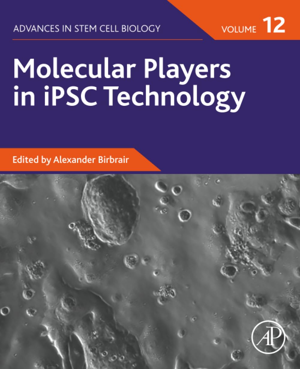 Molecular Players in iPSC Technology (Volume 12) (Advances in Stem Cell Biology, Volume 12) Medicine