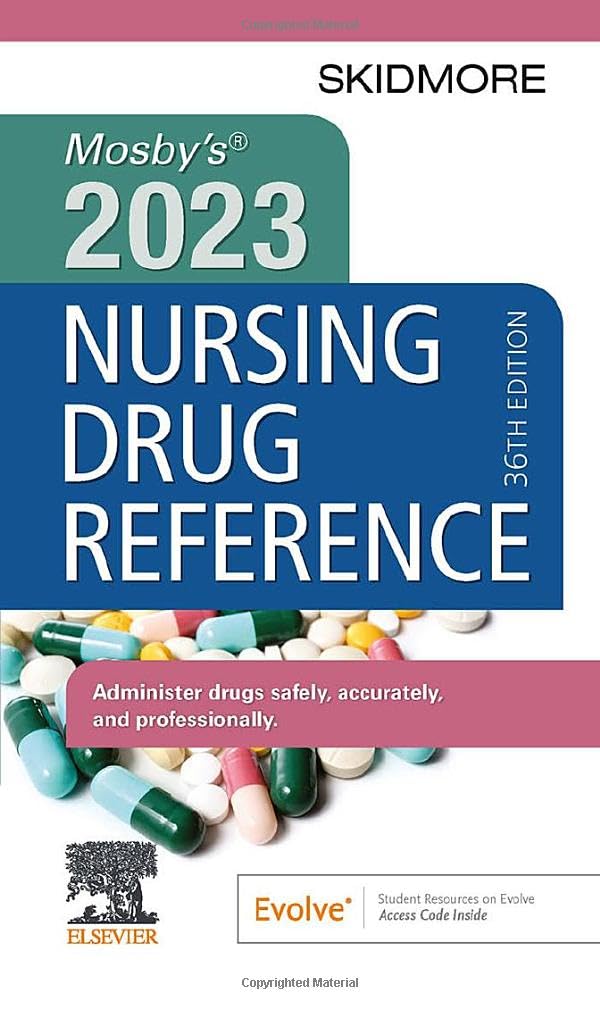 Mosby's 2023 Nursing Drug Reference: Administer Drugs Safely, Accurately, and Professionally (Skidmore Nursing Drug Reference) Medicine
