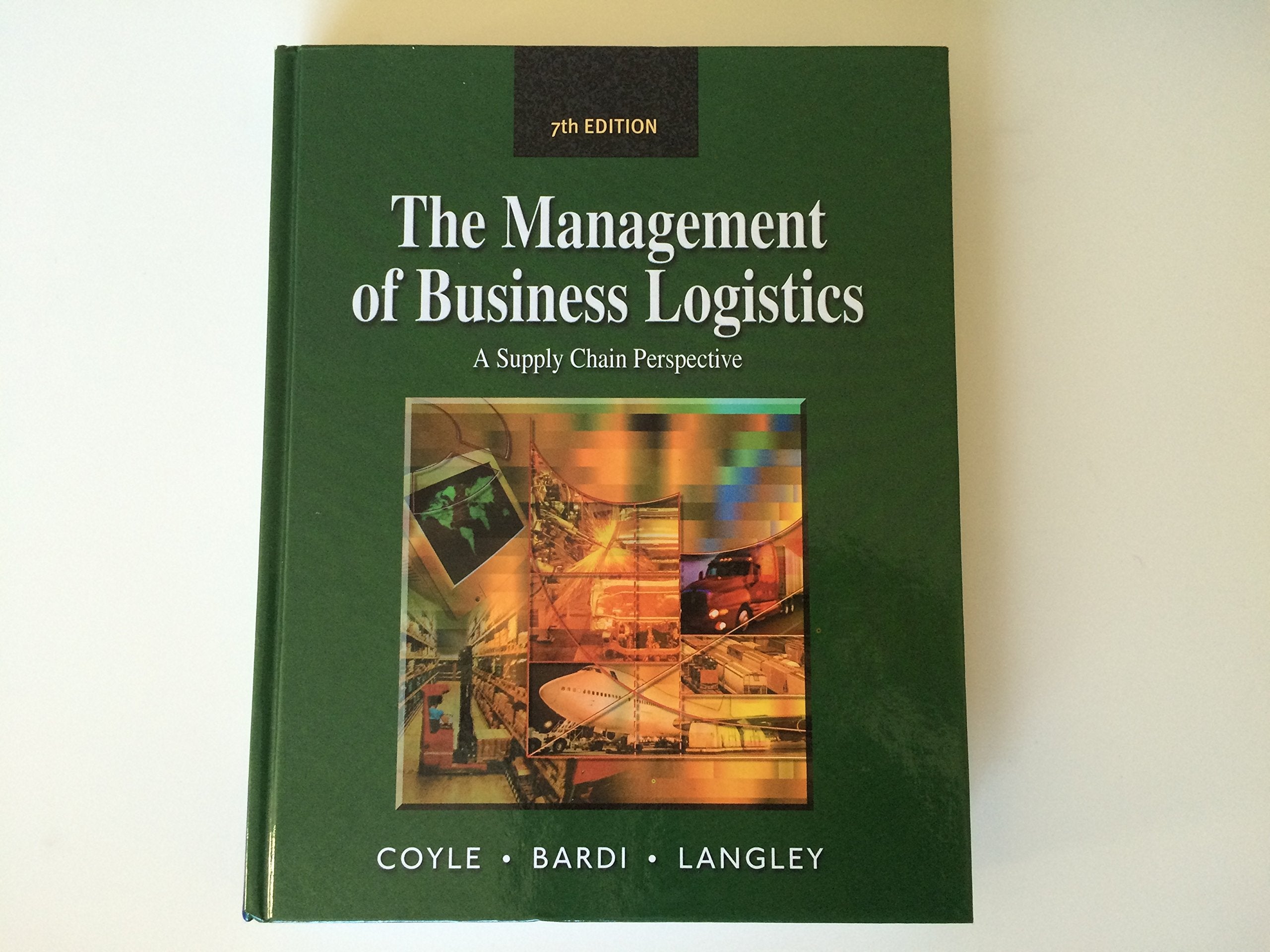 The Management of Business Logistics: A Supply Chain Perspective Business, Finance & Career