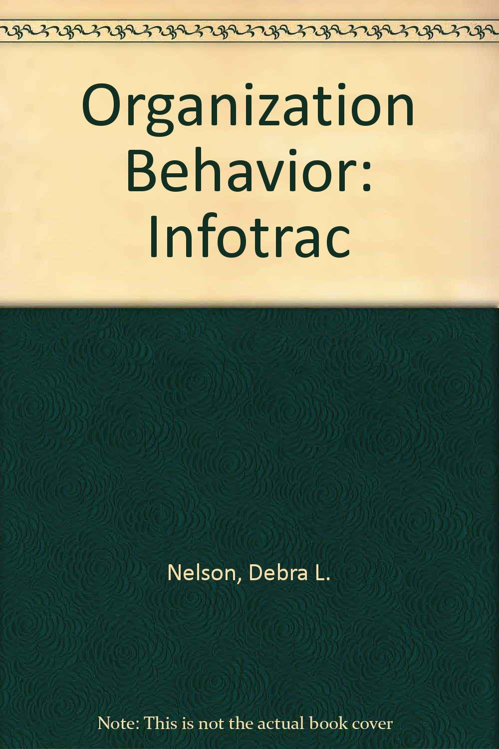 Organization Behavior: Infotrac Business, Finance & Career