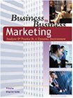 Business to Business Marketing: Analysis and Practice in a Dynamic Environment Business, Finance & Career