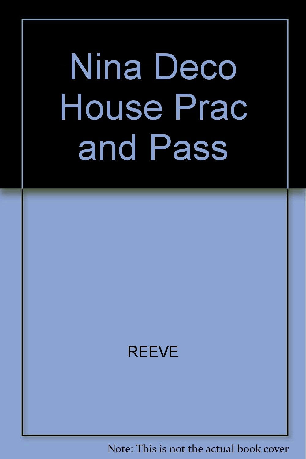 Product Image: Nina Deco House Prac and Pass