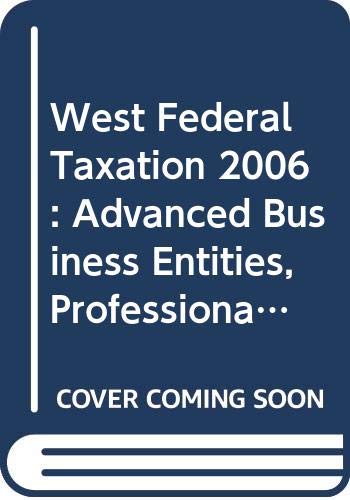 West Federal Taxation 2006: Advanced Business Entities, Professional Version Law
