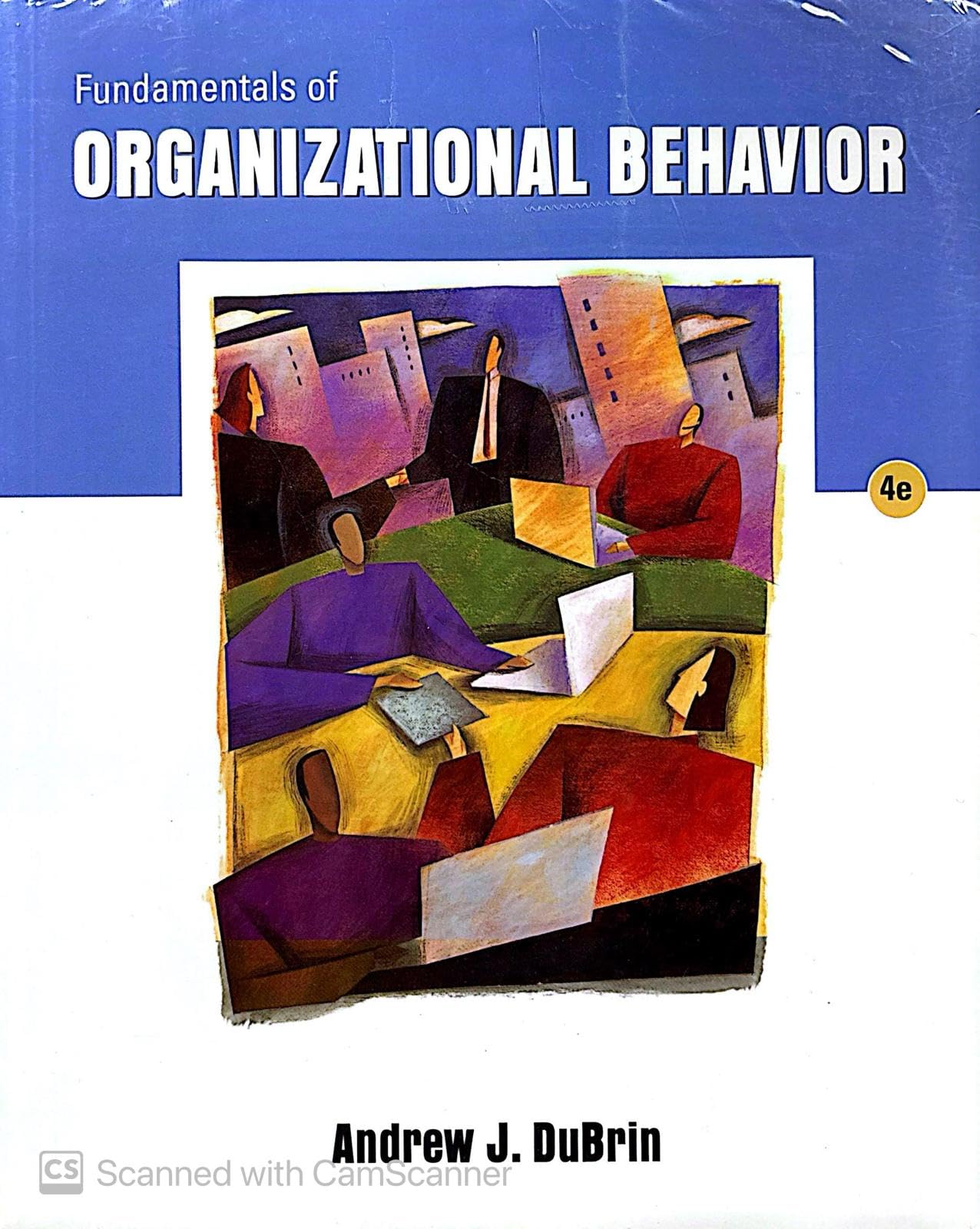Fundamentals of Organizational Behavior With Infotrac Business, Finance & Career