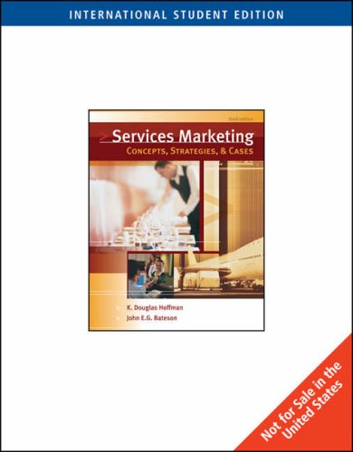 Services Marketing: Concepts, Strategies and Cases. International Student Edition Business, Finance & Career