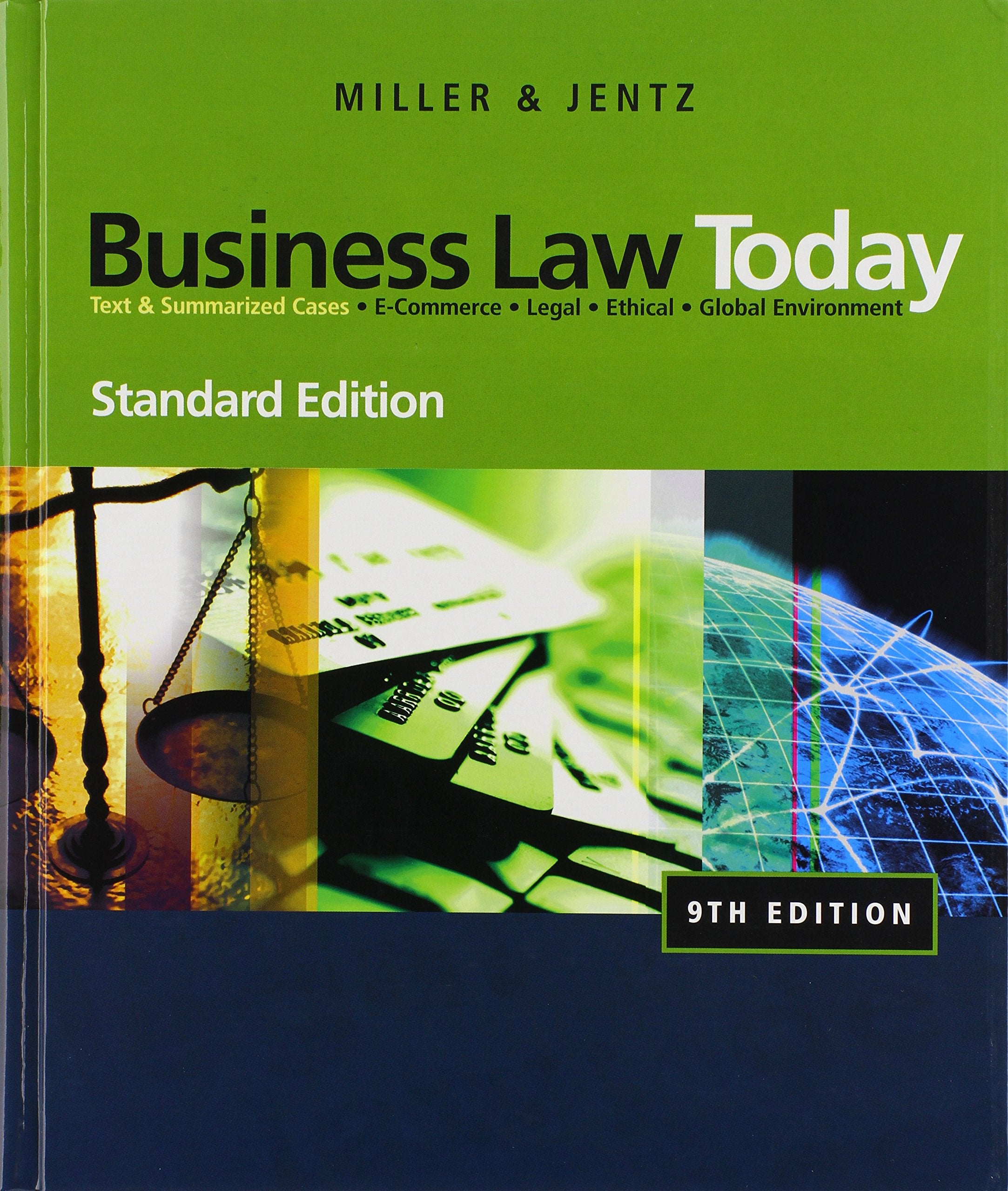 Business Law Today: Text & Summarized Cases: E-Commerce, Legal, Ethical, and Global Environment: Standard Edition book
