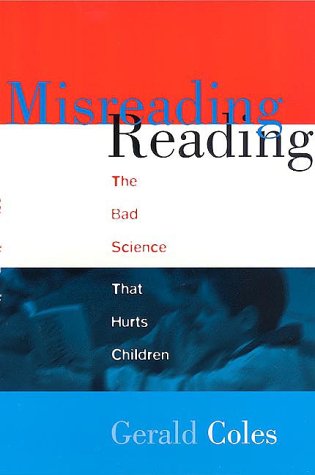 Misreading Reading: The Bad Science That Hurts Children Business, Finance & Career