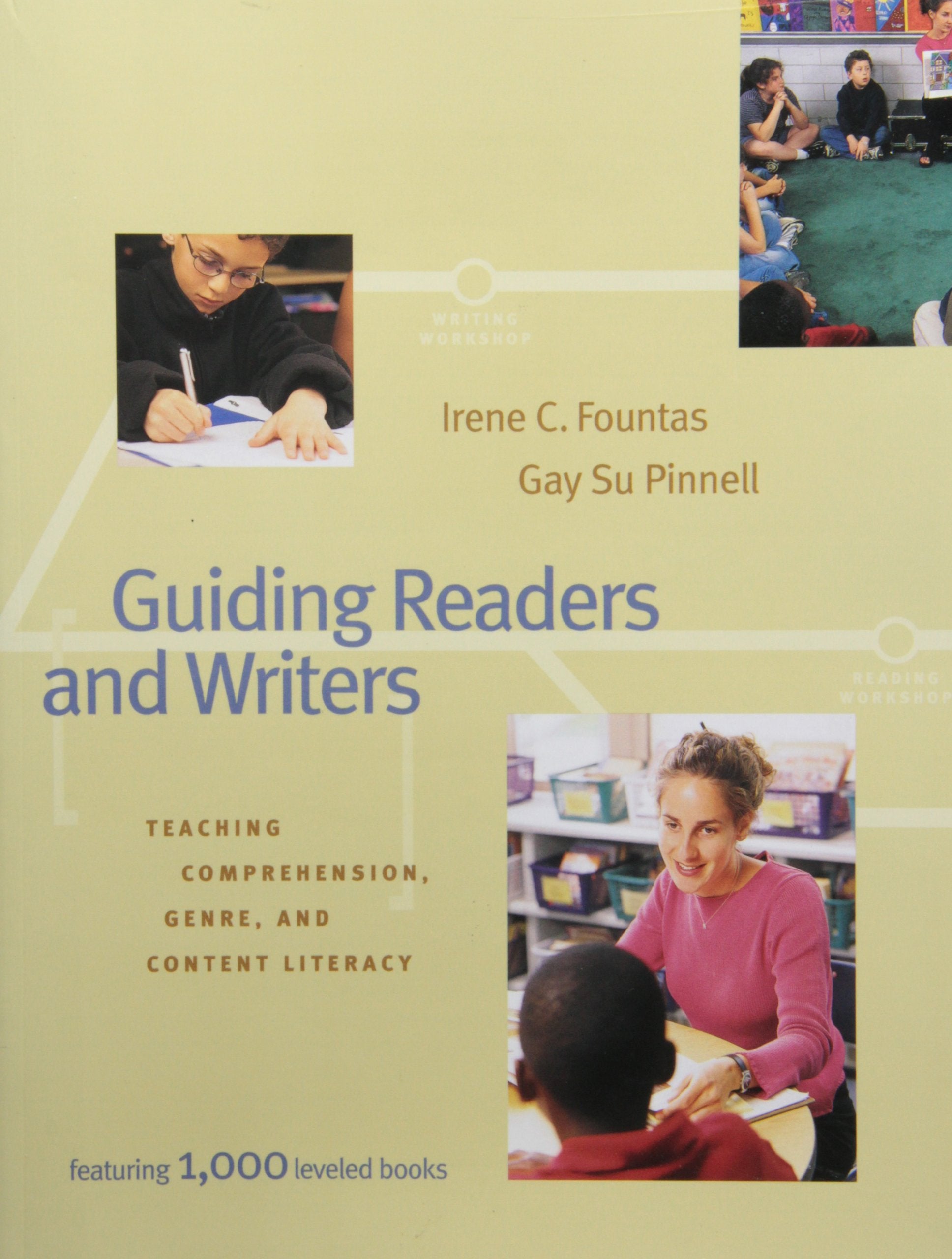 Guiding Readers and Writers: Teaching Comprehension, Genre, and Content Literacy (Fountas & Pinnell Professional Books and Multimedia) General education