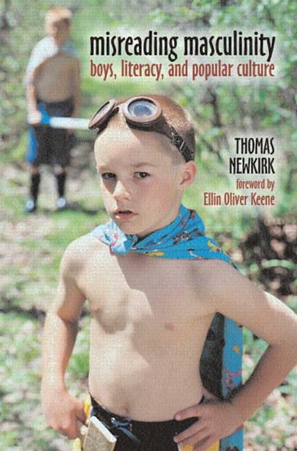 Misreading Masculinity: Boys, Literacy, and Popular Culture Philosophy