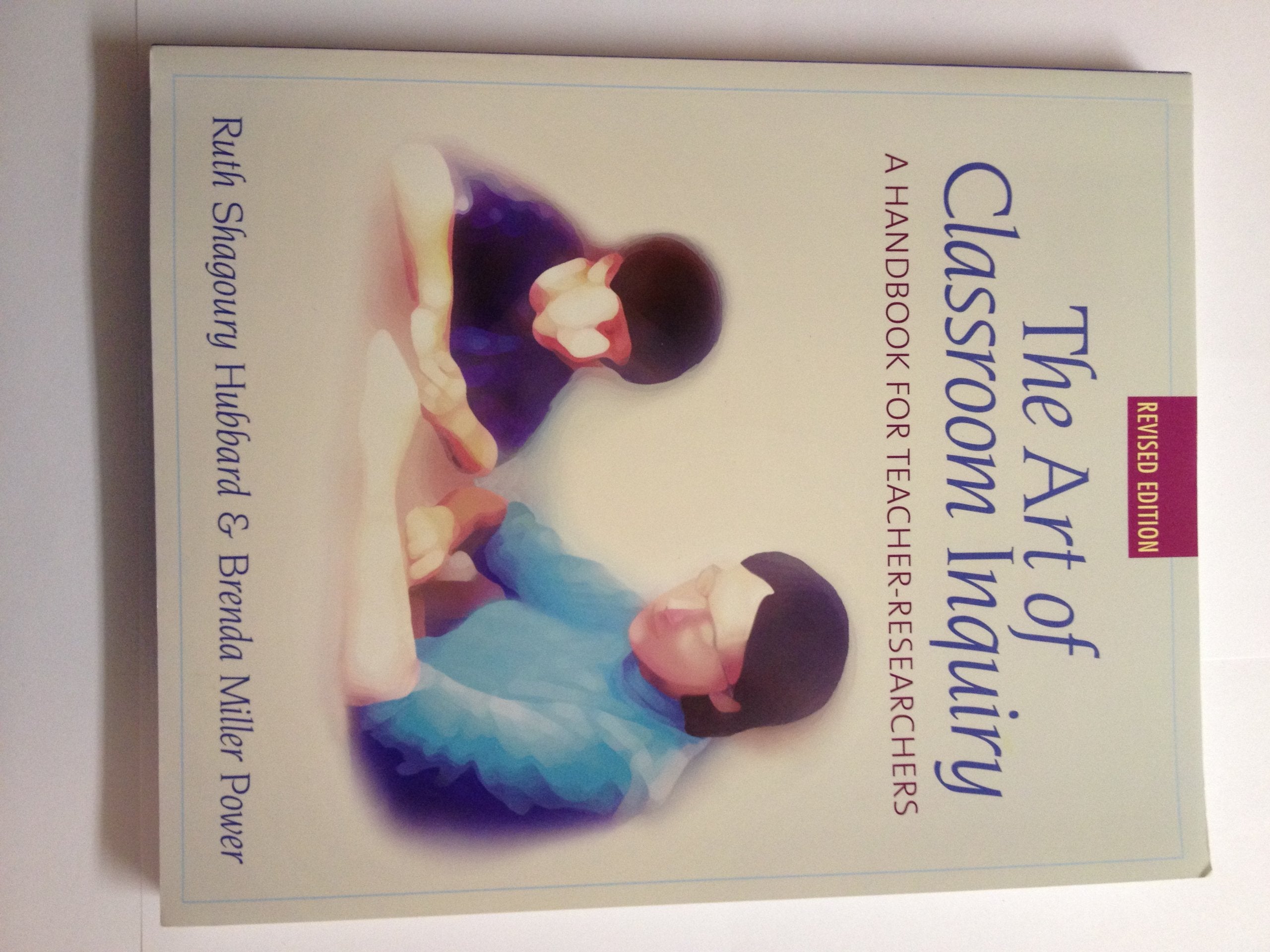 Art of Classroom Inquiry, Revised Edition: A Handbook for Teacher-Researchers Business, Finance & Career