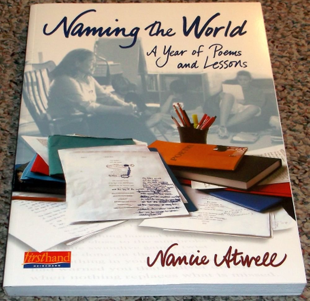 Naming the World: A Year of Poems and Lessons Poetry
