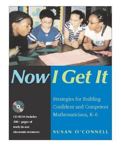 Now I Get It: Strategies for Building Confident and Competent Mathematicians, K-6 Business, Finance & Career