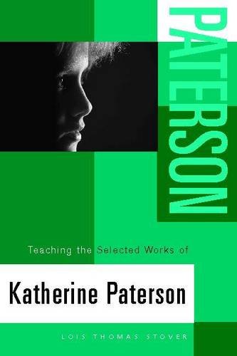 Teaching the Selected Works of Katherine Paterson (Young Adult Novels in the Classroom) Contemporary literature