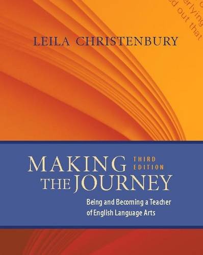 Making the Journey: Being and Becoming a Teacher of English Language Arts Business, Finance & Career