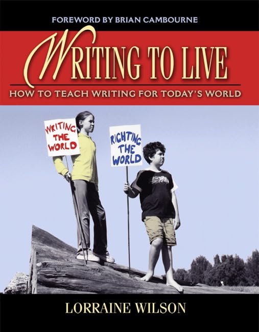 Writing to Live: How to Teach Writing for Today's World Education & Training