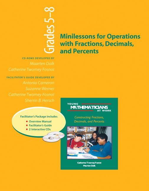 Minilessons for Operations With Fractions, Decimals, and Percents: Grades 5-8 (Young Mathematicians at Work. Constructing Fractions, Decimals, And Percents) Business, Finance & Career