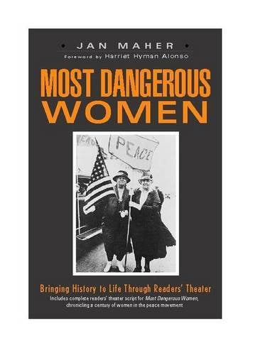 Most Dangerous Women: Bringing History to Life Through Readers' Theater Social Sciences