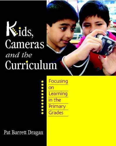 Kids, Cameras, and the Curriculum: Focusing on Learning in the Primary Grades Education & Training
