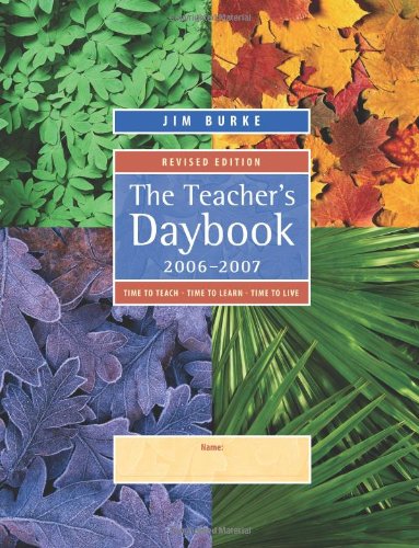 The Teacher's Daybook, 2006-2007: Time to Teach, Time to Learn, Time to Live Learning & Reference