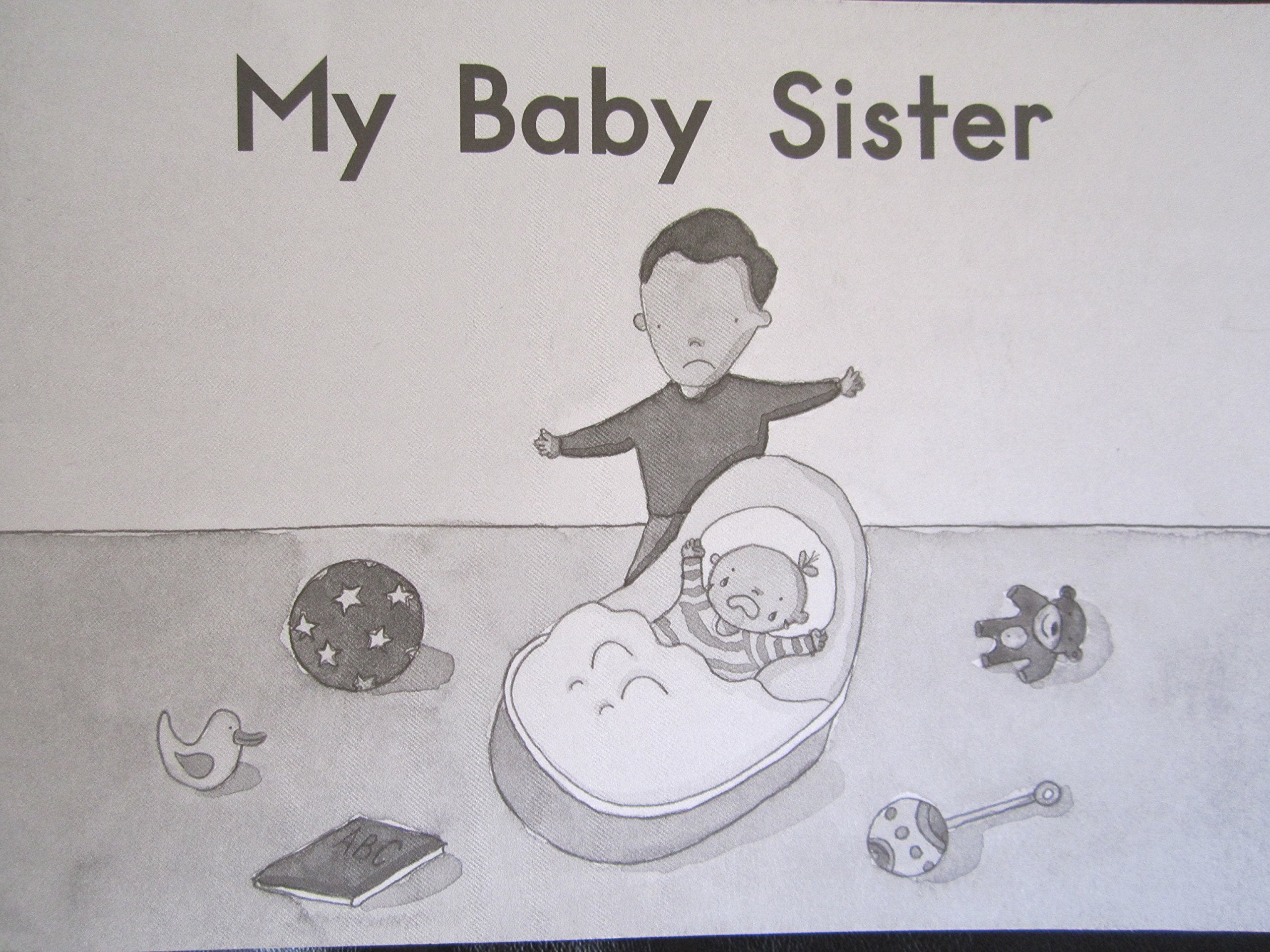 My Baby Sister (Fountas and Pinnell Leveled Litera Books