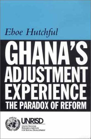 Ghana's Adjustment Experience: The Paradox of Reform Books