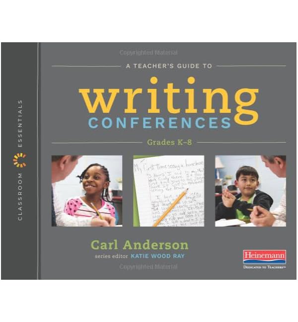 A Teacher's Guide to Writing Conferences: The Classroom Essentials Series Study Guides