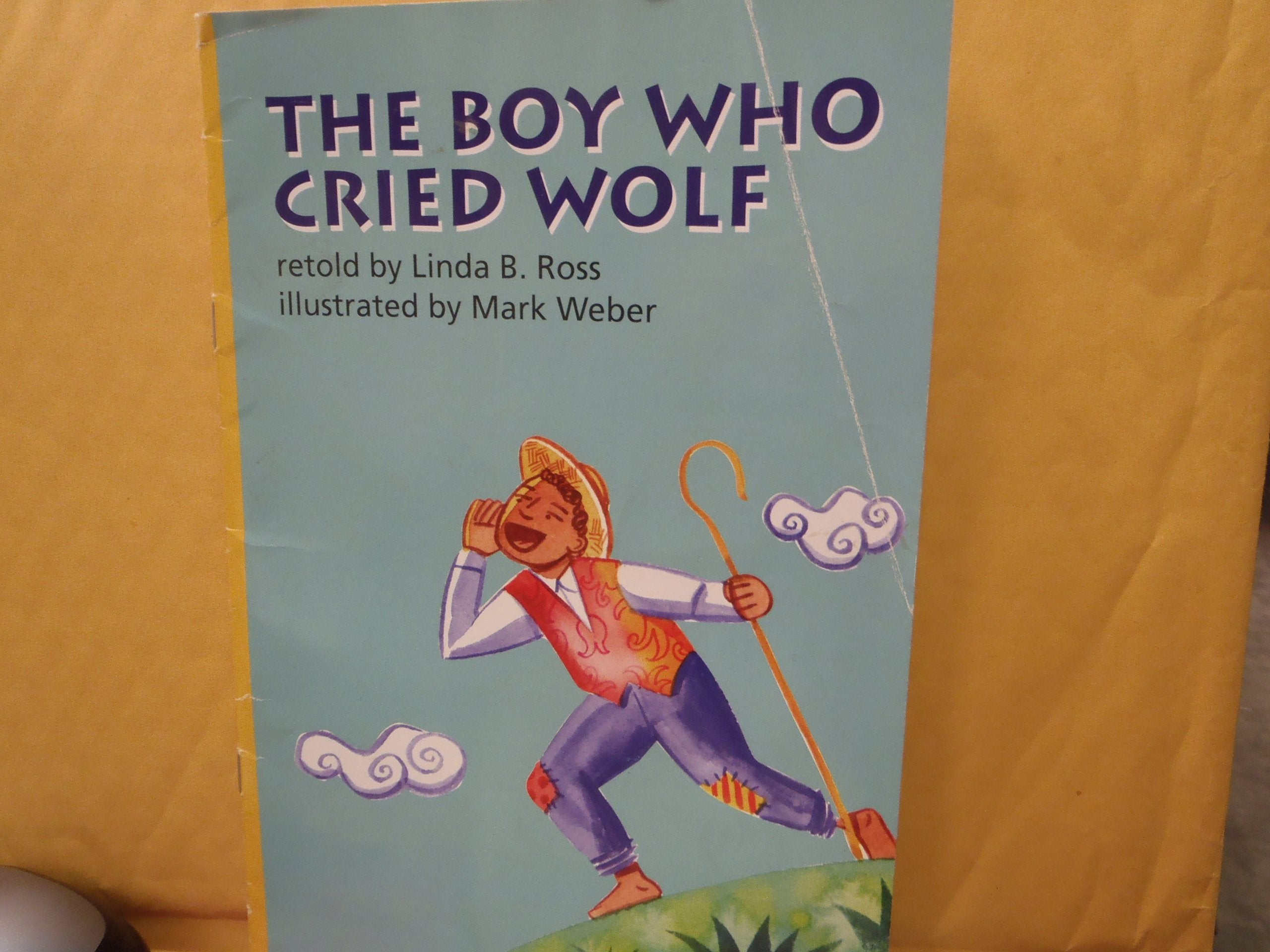Reading 2007 Leveled Reader Grade 3 Unit 2 Lesson 2 On-Level: The Boy Who Cried Wolf Education & Training