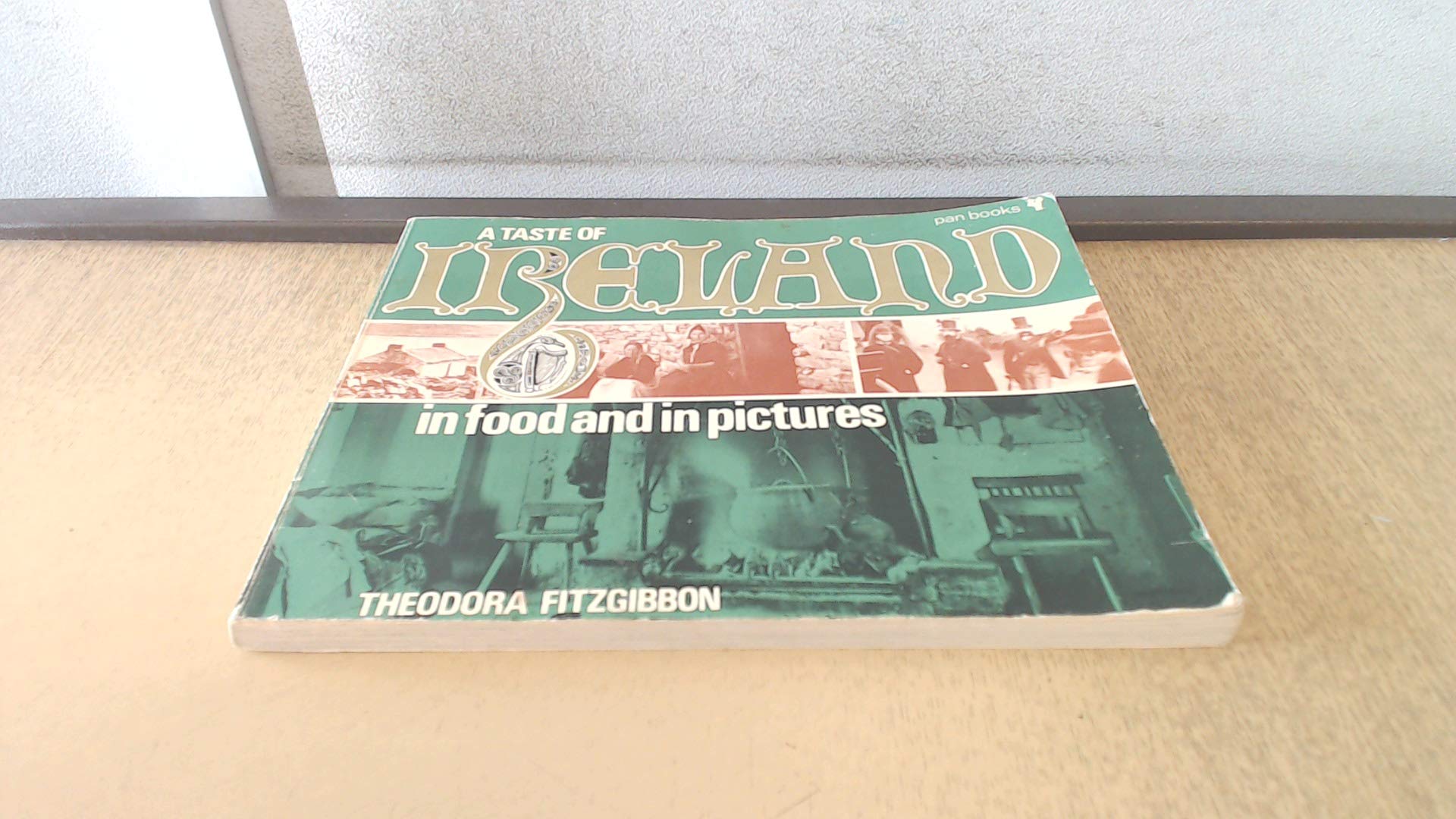 Taste of Ireland: In Food and in Pictures: Irish Traditional Food Leisure, Home & Garden
