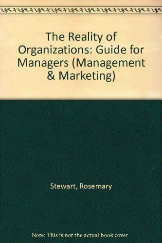 The Reality of Organizations: Guide for Managers book
