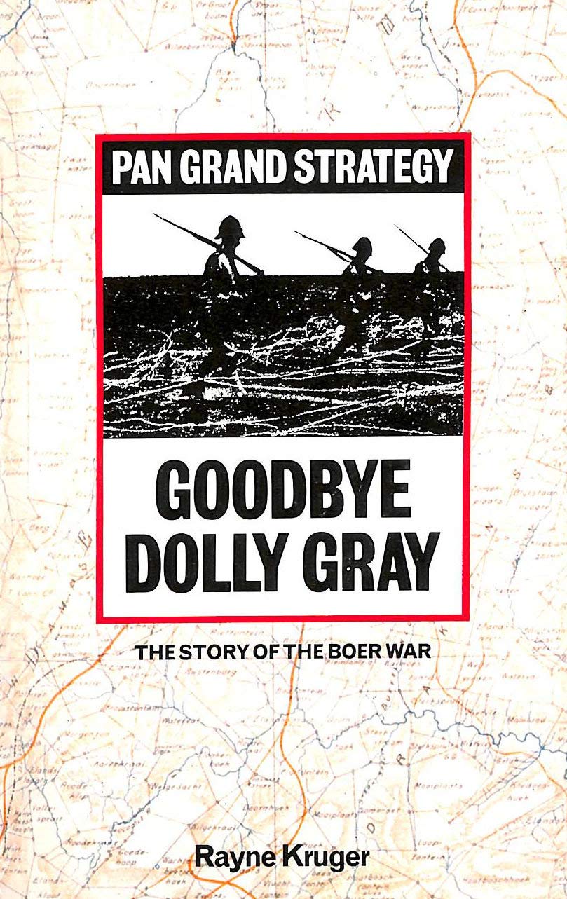 Goodbye Dolly Gray: Story of the Boer War (Grand Strategy S.) Politics & History