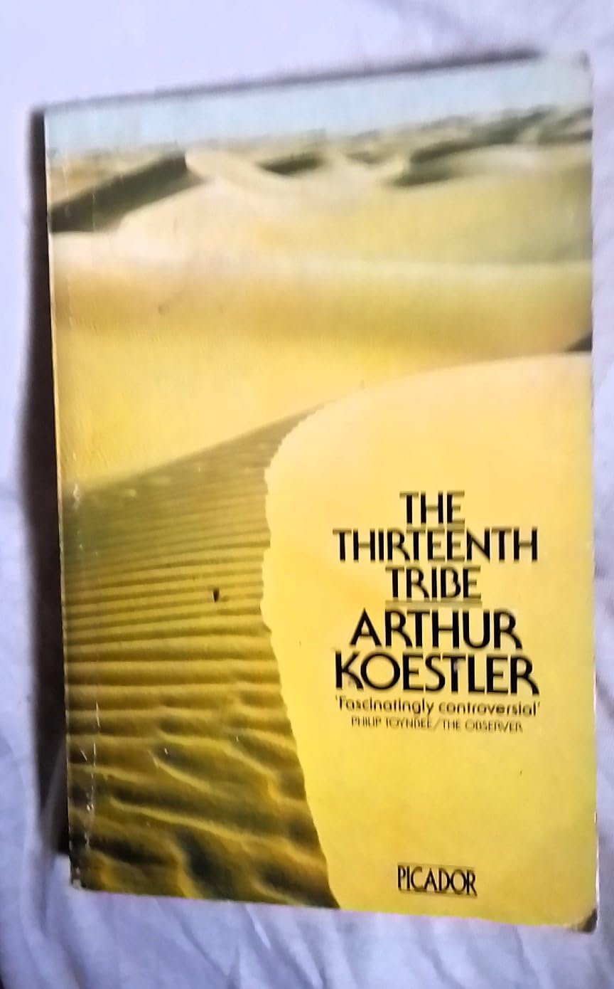 Thirteenth Tribe: Khazar Empire and Its Heritage (Picador Books) Politics & History